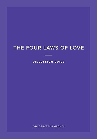 the four laws of love discussion guide for couples and groups 1st edition jimmy evans 1950113302,