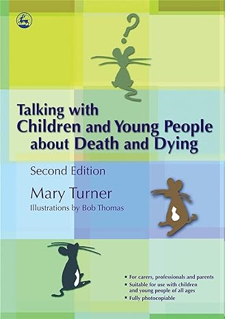 talking with children and young people about death and dying 2nd edition mary turner 1843104415,