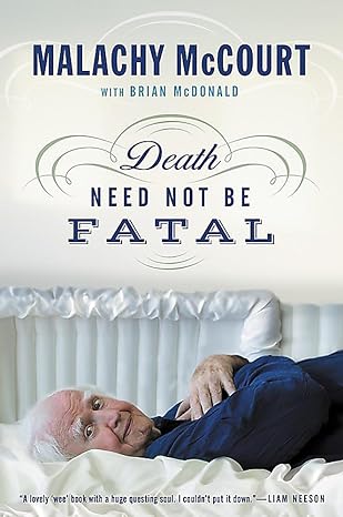 death need not be fatal 1st edition malachy mccourt ,brian mcdonald 1478917040, 978-1478917045