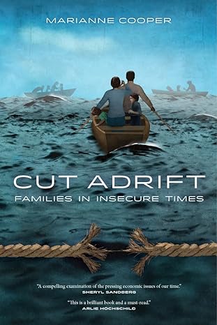 cut adrift families in insecure times 1st edition marianne cooper 0520277678, 978-0520277670
