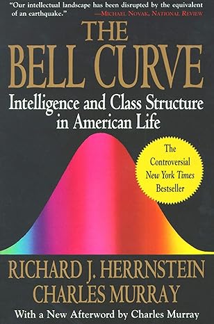 the bell curve intelligence and class structure in american life 1st edition richard j. herrnstein ,charles