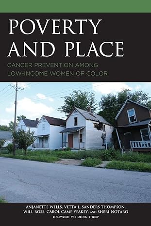 poverty and place cancer prevention among low income women of color 1st edition anjanette wells ,vetta l.