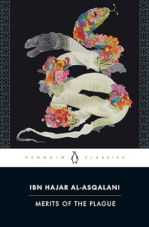 merits of the plague 1st edition ibn hajar al asqalani ,joel blecher ,mairaj syed 0143136615, 978-0143136613