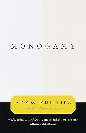 monogamy 1st edition adam phillips 0679776176, 978-0679776178