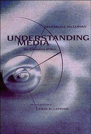 understanding media the extensions of man 1st edition marshall mcluhan ,lewis h. lapham 0262631598,