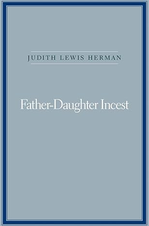 father daughter incest 1st edition judith lewis herman 0674002709, 978-0674002708
