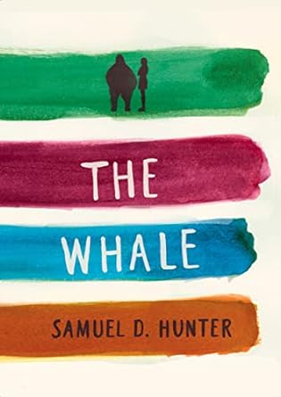 the whale / a bright new boise 1st edition samuel d hunter 1559364602, 978-1559364607