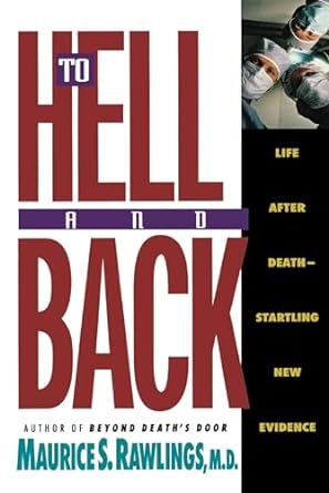 to hell and back 1st edition maurice rawlings 0840767587, 978-0840767585