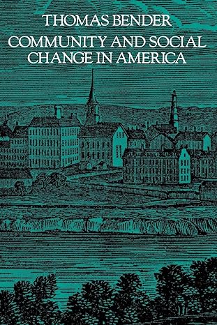 community and social change in america 48860 edition thomas bender 0801829240, 978-0801829246