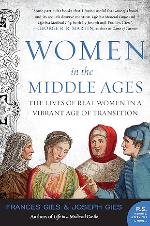 women in the middle ages 2nd printing edition joseph gies ,frances gies 0060923040, 978-0060923044