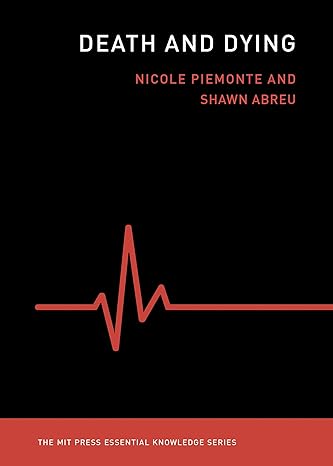 death and dying 1st edition piemonte nicole ,shawn abreu 0262542420, 978-0262542425