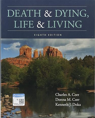 death and dying life and living 8th edition charles a corr ,donna m corr ,kenneth j doka 1337563897,