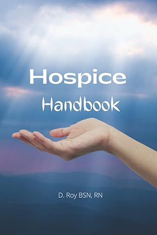 hospice handbook 1st edition d roy b09sbnjvzt, 979-8416892241