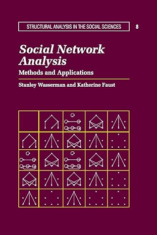 social network analysis methods and applications 1st edition stanley wasserman ,katherine faust 0521387078,