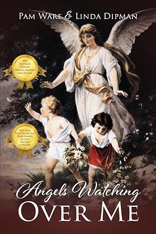 angels watching over me 1st edition pam ware ,linda dipman 1977227759, 978-1977227751