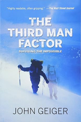 the third man factor surviving the impossible 1st edition john geiger 1602861293, 978-1602861299