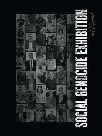 social genocide exhibition journey of remembrance and human rights advocacy 1st edition deniz kenan ,leyla