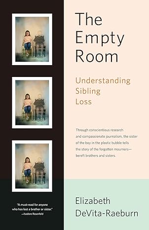 the empty room understanding sibling loss 1st edition elizabeth devita raeburn 0743201523, 978-0743201520