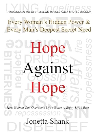 hope against hope every womans hidden power and every mans deepest secret need 1st edition jonetta r shank