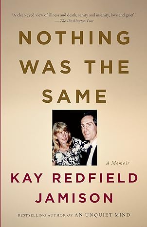 nothing was the same a memoir 1st edition kay redfield jamison 0307277895, 978-0307277893