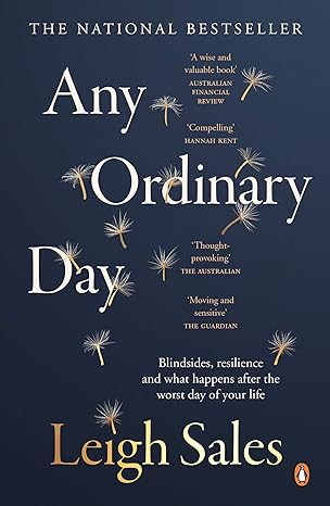 any ordinary day blindsides resilience and what happens after the worst day of your life 1st edition leigh
