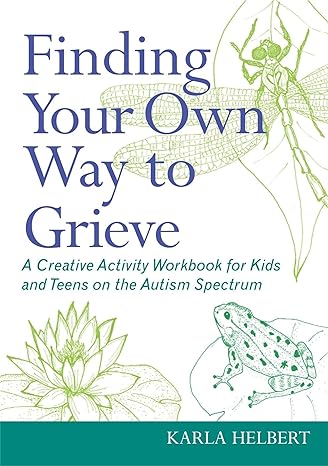 finding your own way to grieve workbook edition karla helbert 1849059225, 978-1849059220