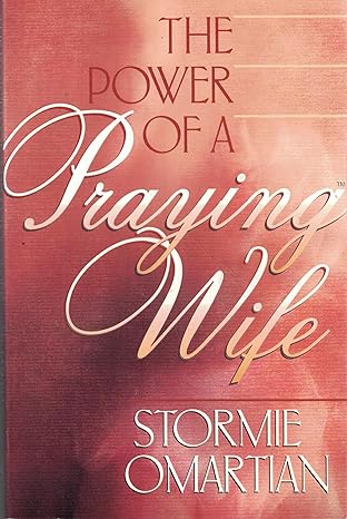 the power of a praying wife unabridged version edition stormie omartian 1565075722, 978-1565075726