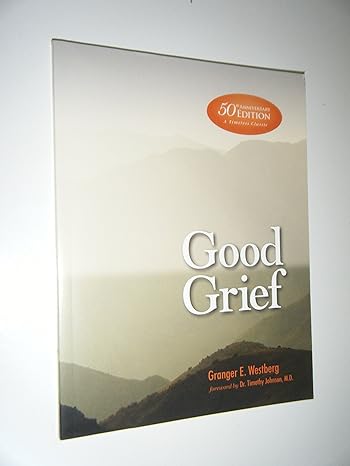 good grief 50th anniversary edition granger e westberg 0800697812 ,  978-0800697815
