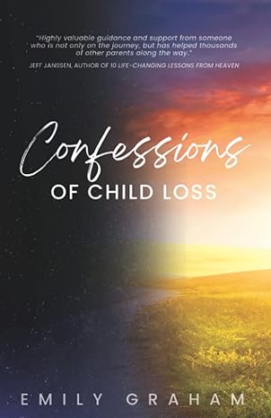 confessions of child loss 1st edition emily graham b0bf2yp4js ,  979-8986562704