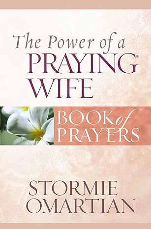 the power of a praying wife book of prayers 1st edition stormie omartian 0736919856, 978-0736919852