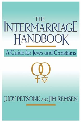 the intermarriage handbook a guide for jews and christians 1st edition judy petsonk ,jim remsen 0688103790 , 