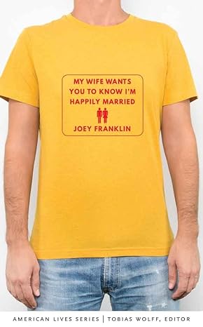 my wife wants you to know im happily married 1st edition joey franklin 0803278446, 978-0803278448