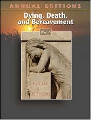 s dying death and bereavement 05/06 8th edition george e dickinson ,michael r leming 0073102040,