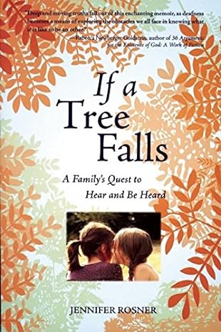 if a tree falls a familys quest to hear and be heard 1st edition jennifer rosner 1558616624 ,  978-1558616622
