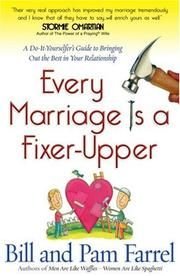 every marriage is a fixer upper a do it yourselfers guide to bringing out the best in your relationship 1st