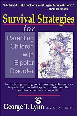 survival strategies for parenting children with bipolar disorder innovative parenting and counseling