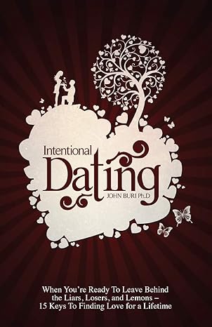 intentional dating 1st edition john buri 1948282151, 978-1948282154