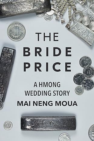 the bride price 1st edition mai neng moua 1681340364 ,  978-1681340364