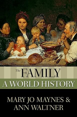 the family a world history 1st edition mary jo maynes ,ann waltner 0195338146, 978-0195338140
