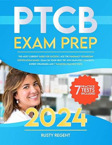 ptcb exam prep the most current guide for success ace the pharmacy technician certification board exam on