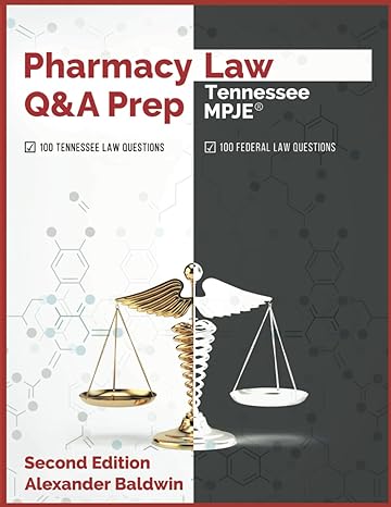 pharmacy law qanda prep tennessee mpje 2nd edition alexander baldwin b0bswnp38n, 979-8374788563