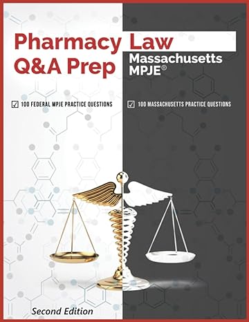 pharmacy law qanda prep massachusetts mpje 2nd edition pharmacy testing solutions b09jr5fj8n, 979-8499199459