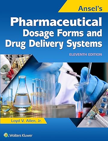ansels pharmaceutical dosage forms and drug delivery systems 11th edition loyd allen 1496347285,