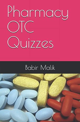 pharmacy otc quizzes 1st edition babir malik b091f5mqr6, 979-8730101388