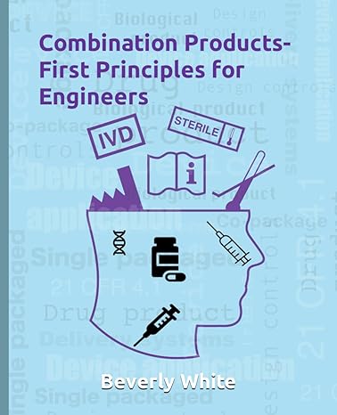 combination products first principles for engineers 1st edition beverly white b0czf154k3, 979-8835411443