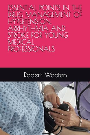 essential points in the drug management of hypertension arrhythmia and stroke for young medical professionals