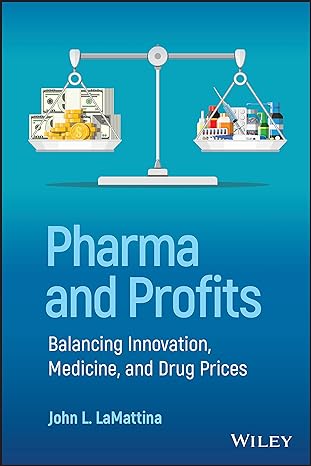 pharma and profits balancing innovation medicine and drug prices 1st edition john l lamattina 1119881331,