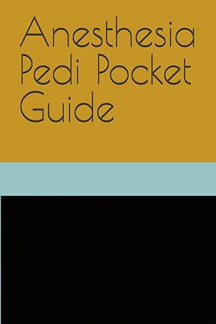 pediatric anesthesia pocket guide 1st edition  b0cv812qk8