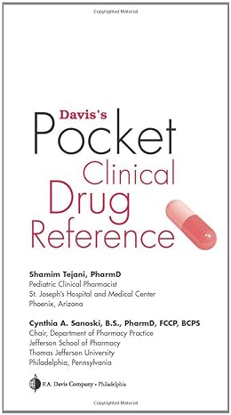 daviss pocket clinical drug reference 1st edition shamim tejani pharmd ,cynthia a sanoski bs pharmd bcps fccp