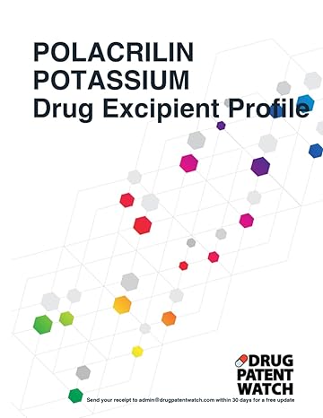 polacrilin potassium drug excipient business development opportunity report 2024 unlock market trends target
